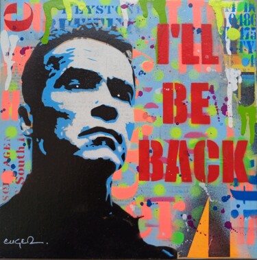 Malerei mit dem Titel "I'll be back" von Philippe Euger, Original-Kunstwerk, Sprühfarbe