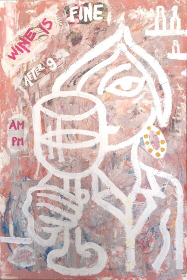Malerei mit dem Titel "Wine is Fine after 9" von Baba Sehgal, Original-Kunstwerk, Acryl Auf Keilrahmen aus Holz montiert