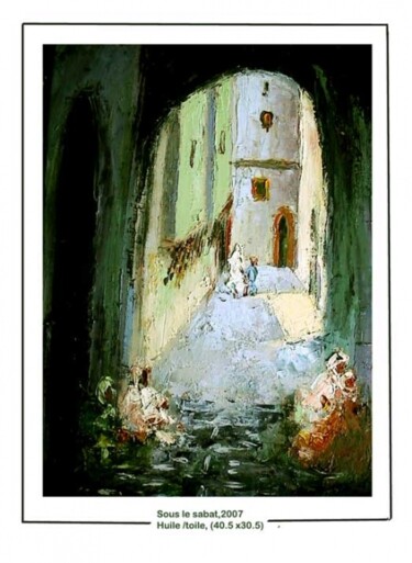 Peinture intitulée "Sous le sabatt(Casb…" par M'Hamed Saci, Œuvre d'art originale