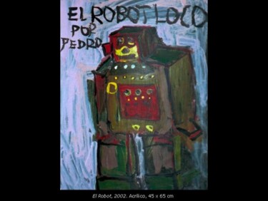 Painting titled "El Robot" by Pedro Gerardo Halac, Original Artwork