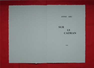 Peinture intitulée "Sur le cadran (titr…" par Arc, Œuvre d'art originale