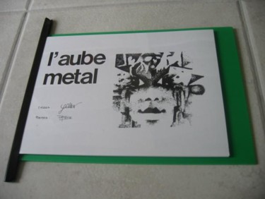 Dessin intitulée "recueil_aube_metal_…" par Patou.B, Œuvre d'art originale
