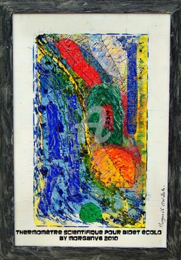 Peinture intitulée "Thermomètre scienti…" par Morganv6, Œuvre d'art originale
