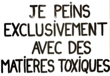 Peinture intitulée "TOXIQUE" par Toytoy, Œuvre d'art originale