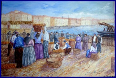 Le débarquement des oranges à Marseille en 1900 Peinture intitulée "Le débarquement des…" par Monique Laville, Œuvre d'art originale, Huile