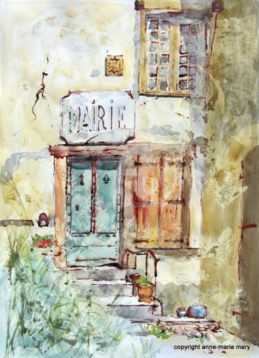 Peinture intitulée "L'ancienne Mairie à…" par Anne-Marie Mary, Œuvre d'art originale, Aquarelle