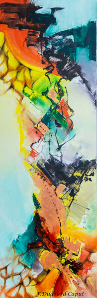 Painting titled "HeyDoudouDisDonc" by Françoise Dugourd-Caput, Original Artwork, Oil Mounted on Wood Stretcher frame
