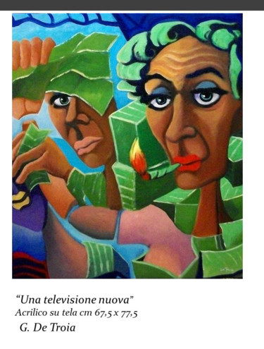 Painting titled "Una nuova Televisio…" by Giacomo De Troia, Original Artwork