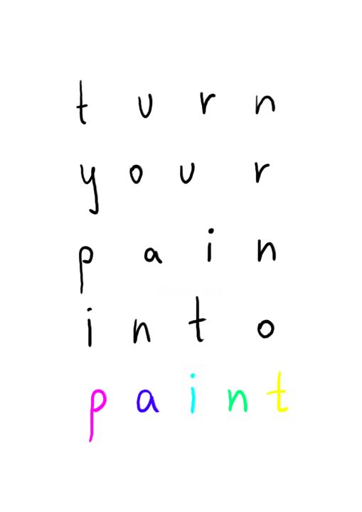"turn your pain into…" başlıklı Dijital Sanat Katerina Demidenko (katedelalune) tarafından, Orijinal sanat, 2D Dijital Çalış…