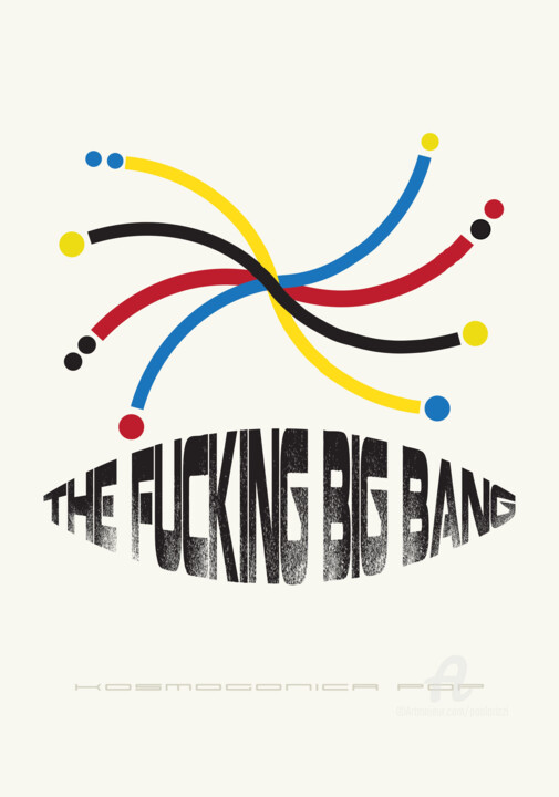 THE FUCKING BIG BANG 印花与版画, 39.4x27.6 in