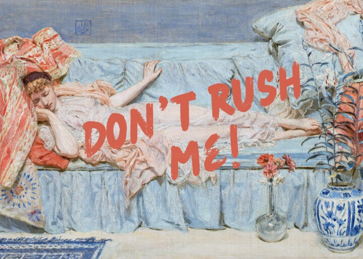 Don’t Rush Me 数字艺术