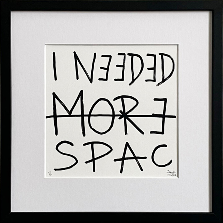 Limited Edt. Text Print – I NEEDED MORE SPACE Printmaking, 8.3x8.3 in