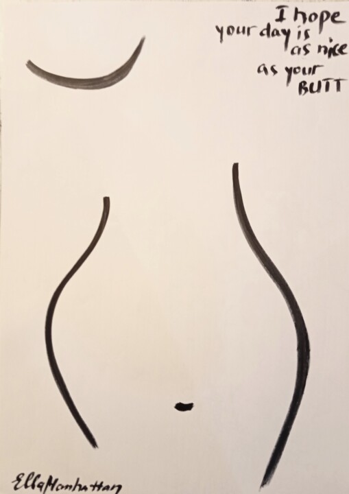 I hope your day is as nice as your Butt 绘画, 18.9x13.4 in