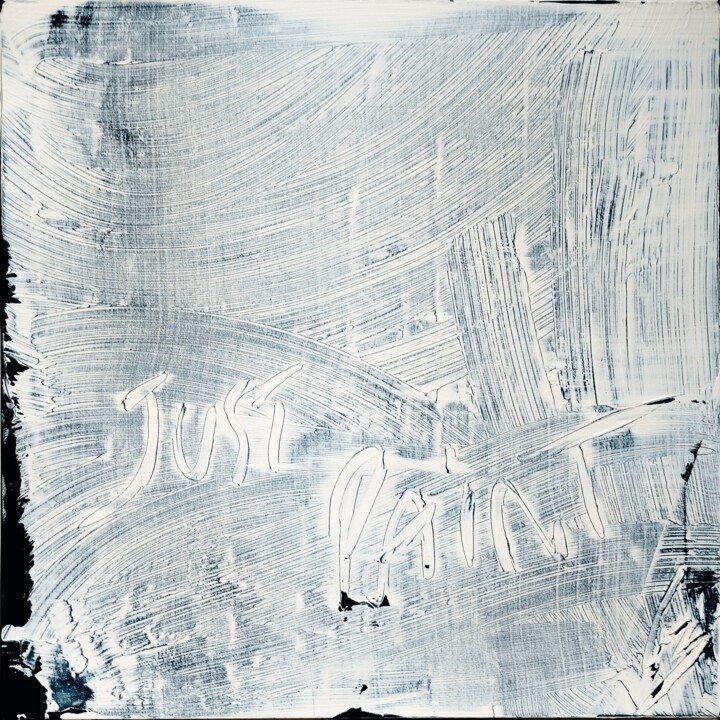 绘画 标题为“JUST PAINT” 由Anne Girault Bardaud, 原创艺术品, 丙烯 安装在木质担架架上
