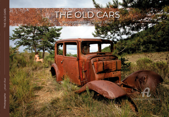 Fotografía titulada "THE OLD CARS "Le Li…" por Franck Rozet, Obra de arte original, Fotografía no manipulada