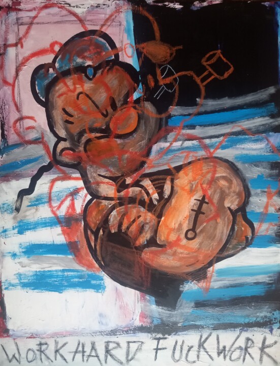 Painting titled "Work Hard - Fuck Wo…" by Ole Müller, Original Artwork, Acrylic Mounted on Wood Stretcher frame