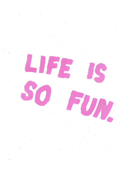 Life is so Fun 图画, 11.7x8.3 in