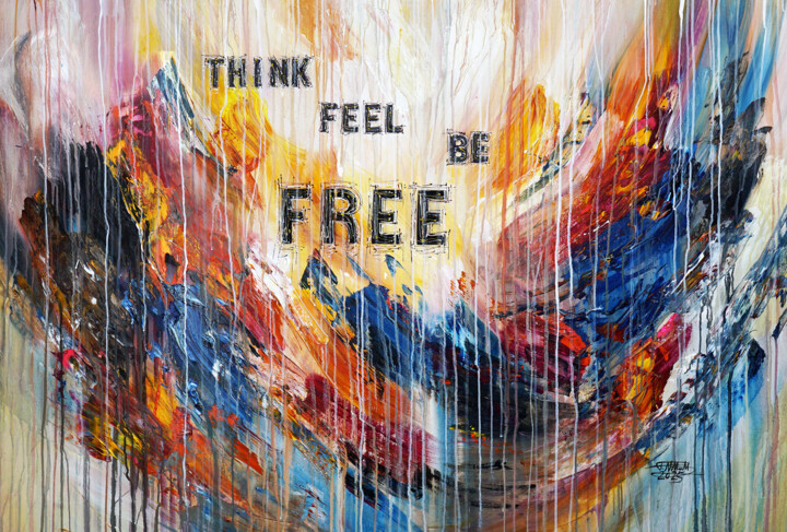 Painting titled "Think, Feel, Be ...…" by Peter Nottrott, Original Artwork, Acrylic